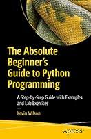 Algopix Similar Product 18 - The Absolute Beginners Guide to Python