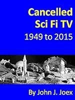 Algopix Similar Product 15 - Cancelled Sci Fi TV 1949 to 2015 The