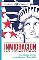 Algopix Similar Product 8 - Inmigracin Las nuevas reglas Gua