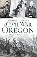 Algopix Similar Product 20 - Hidden History of Civil War Oregon