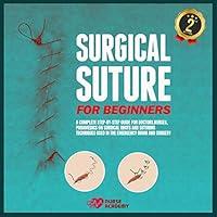 Algopix Similar Product 4 - Surgical Suture for Beginners A