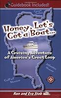 Algopix Similar Product 3 - Honey Lets Get a Boat A Cruising