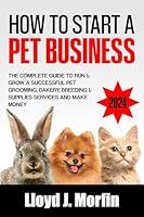 Algopix Similar Product 11 - How to Start a Pet Business The