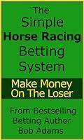 Algopix Similar Product 4 - SIMPLE HORSE RACING BETTING SYSTEM