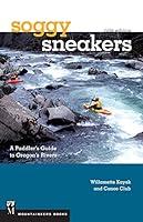 Algopix Similar Product 14 - Soggy Sneakers A Paddlers Guide to