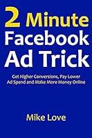 Algopix Similar Product 20 - Two Minute Facebook Ad Trick Get