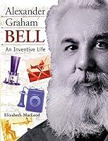 Algopix Similar Product 12 - Alexander Graham Bell An Inventive