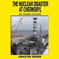 Algopix Similar Product 1 - The Nuclear Disaster at Chernobyl The