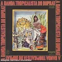 Algopix Similar Product 10 - A Banda Tropicalista Do Duprat