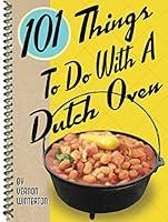 Algopix Similar Product 10 - 101 Things to Do with a Dutch Oven