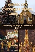 Algopix Similar Product 11 - Quebec City Christmas Travel Guide