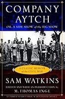 Algopix Similar Product 15 - Company Aytch A Classic Memoir of the