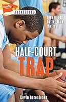 Algopix Similar Product 5 - Half-Court Trap (Lorimer Sports Stories)