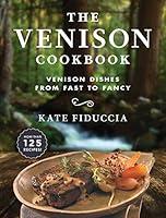 Algopix Similar Product 3 - The Venison Cookbook Venison Dishes