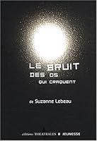 Algopix Similar Product 17 - Le bruit des os qui craquent