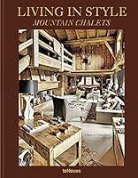 Algopix Similar Product 11 - Living in Style Mountain Chalets