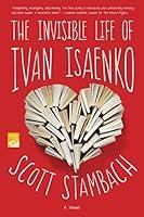 Algopix Similar Product 11 - The Invisible Life of Ivan Isaenko A