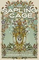 Algopix Similar Product 11 - The Sapling Cage A Novel Daughters of