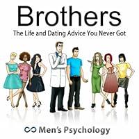 Algopix Similar Product 14 - Brothers The Life and Dating Advice