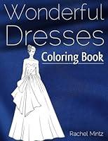 Algopix Similar Product 12 - Wonderful Dresses  Coloring Book