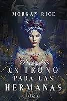 Algopix Similar Product 18 - Un Trono para Las Hermanas Libro Uno