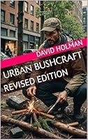 Algopix Similar Product 10 - URBAN BUSHCRAFT REVISED EDITION THE