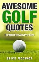 Algopix Similar Product 2 - AWESOME GOLF QUOTES WISE AND FUNNY