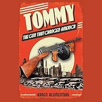 Algopix Similar Product 11 - Tommy: The Gun That Changed America