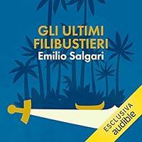 Algopix Similar Product 12 - Gli ultimi filibustieri