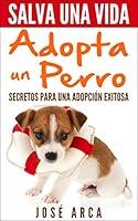 Algopix Similar Product 15 - Salva una Vida adopta un perro