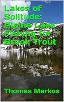 Algopix Similar Product 14 - Lakes of Solitude Alpine Lake Fishing