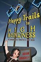 Algopix Similar Product 9 - Happy Trails to High Weirdness A