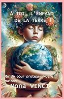 Algopix Similar Product 19 -  TOI LENFANT DE LA TERRE  Guide