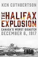 Algopix Similar Product 18 - The Halifax Explosion Canadas Worst
