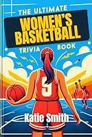 Algopix Similar Product 4 - The Ultimate Womens Basketball Trivia