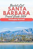 Algopix Similar Product 4 - Bucket List Santa Barbara Travel Guide