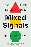 Algopix Similar Product 18 - Mixed Signals How Incentives Really