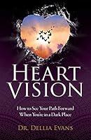 Algopix Similar Product 13 - Heart Vision How to See Your Path