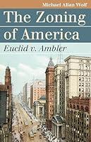 Algopix Similar Product 17 - The Zoning of America Euclid v Ambler