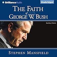 Algopix Similar Product 14 - The Faith of George W. Bush