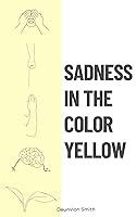 Algopix Similar Product 2 - Sadness In The Color Yellow