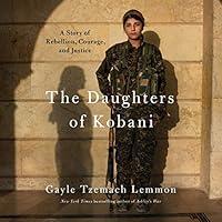 Algopix Similar Product 14 - The Daughters of Kobani A Story of