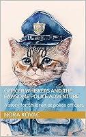 Algopix Similar Product 1 - Officer Whiskers and the Pawsome Police