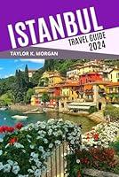 Algopix Similar Product 7 - Istanbul Travel Guide 2024 Tourist