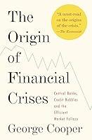 Algopix Similar Product 7 - The Origin of Financial Crises Central