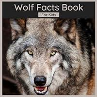 Algopix Similar Product 15 - Wolf Facts Book For Kids 50 Facts