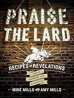 Algopix Similar Product 8 - Praise The Lard Recipes and