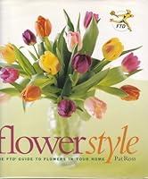 Algopix Similar Product 15 - Flower Style The FTD Guide to Flowers