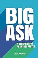 Algopix Similar Product 20 - Big Ask A Blueprint for Answered