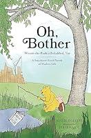 Algopix Similar Product 5 - Oh Bother WinniethePooh is